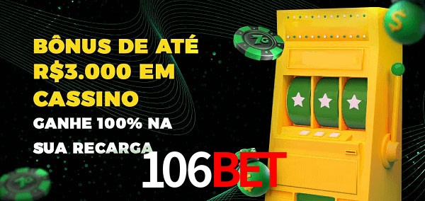 106bet melhor bônus de depósito